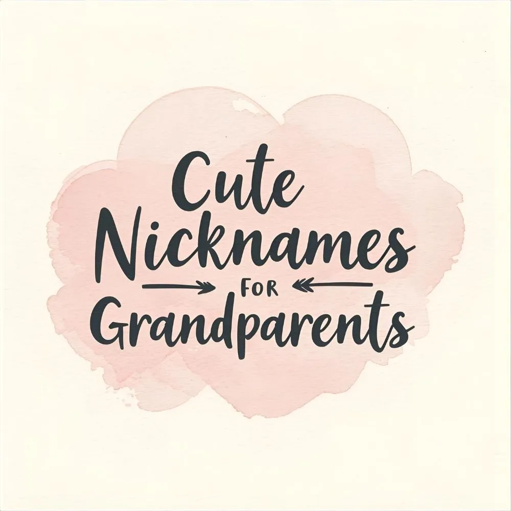 Cute Nicknames for Grandparents 
