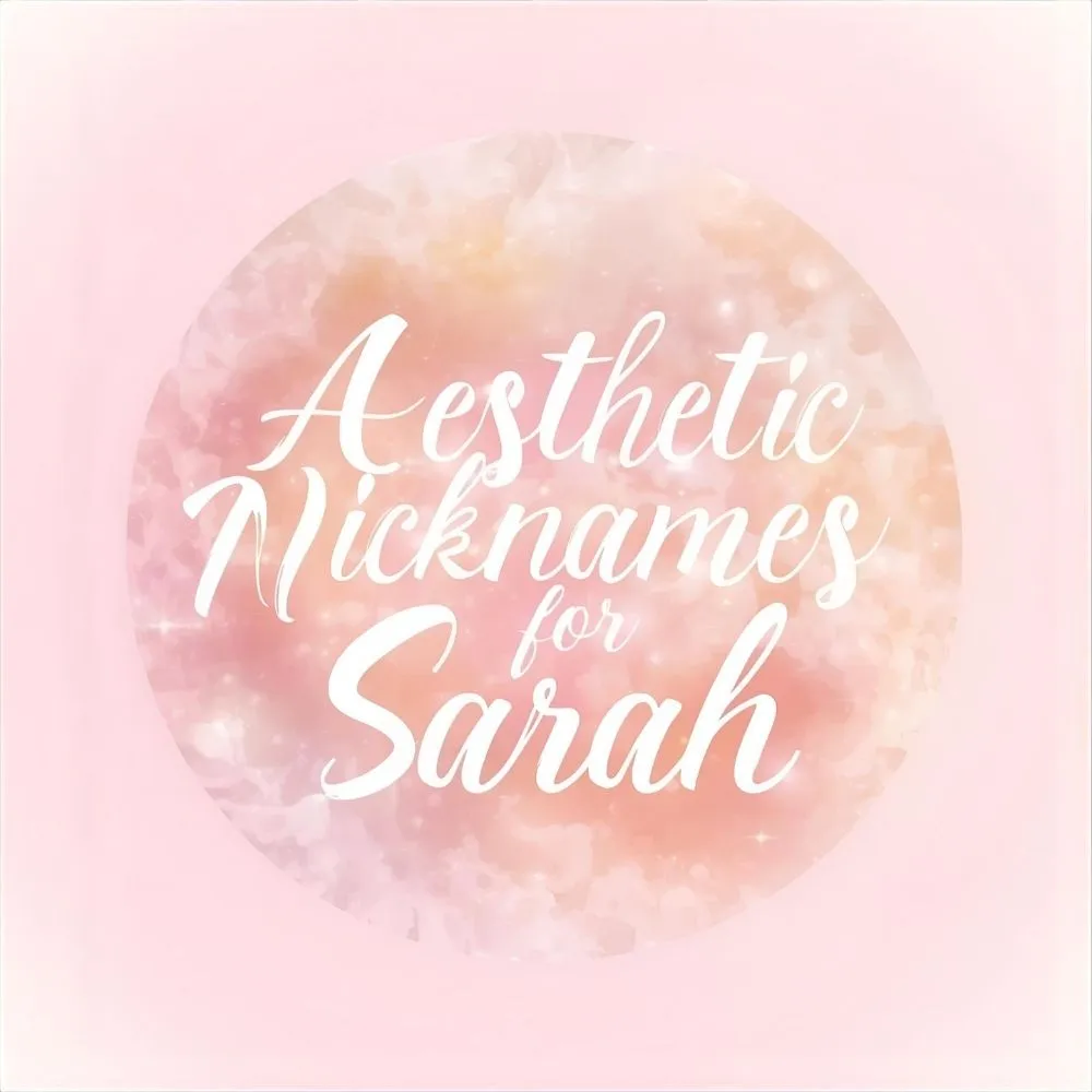 Aesthetic Nicknames for Sarah
