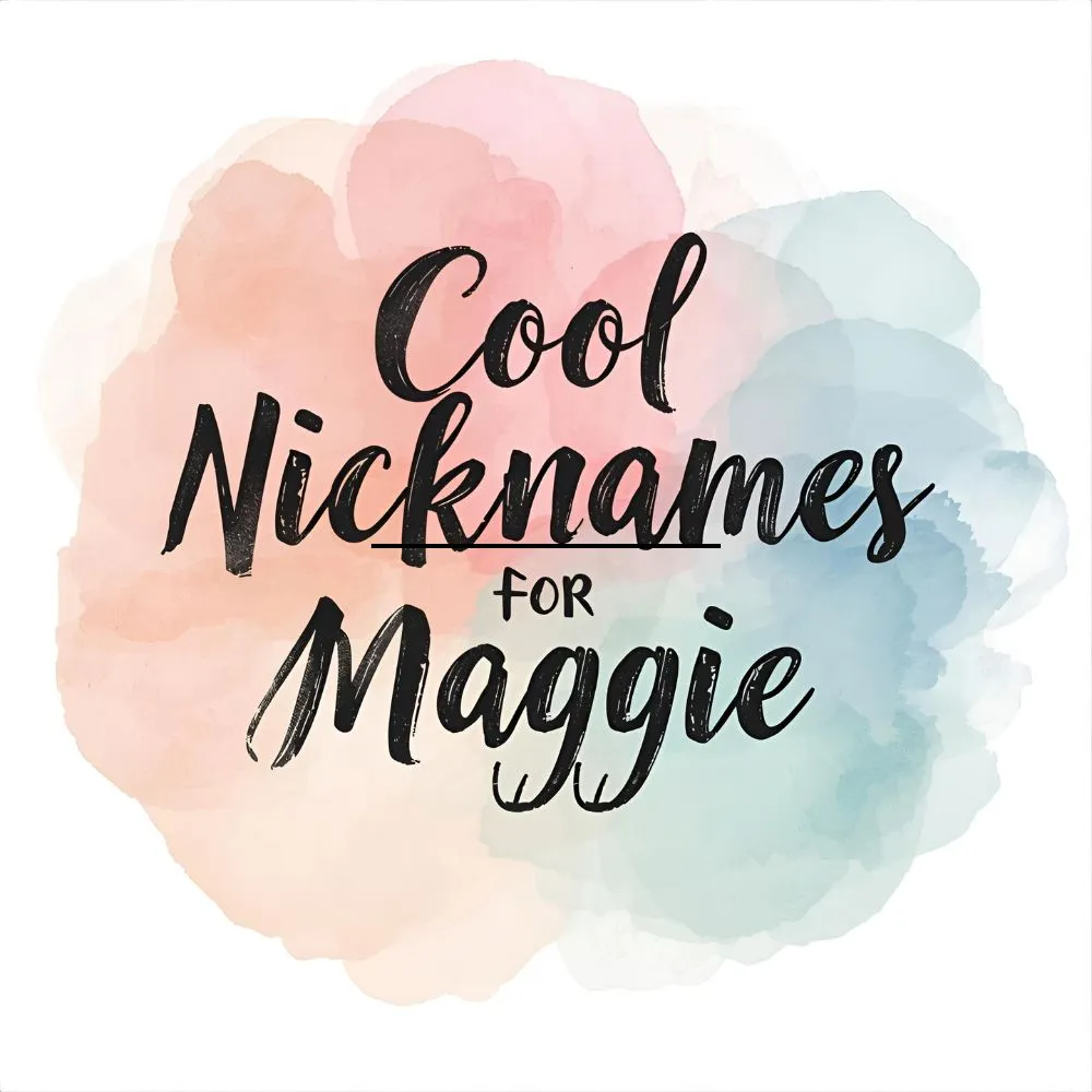 Cool Nicknames for Maggie 