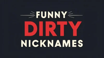 Funny Dirty Nicknames