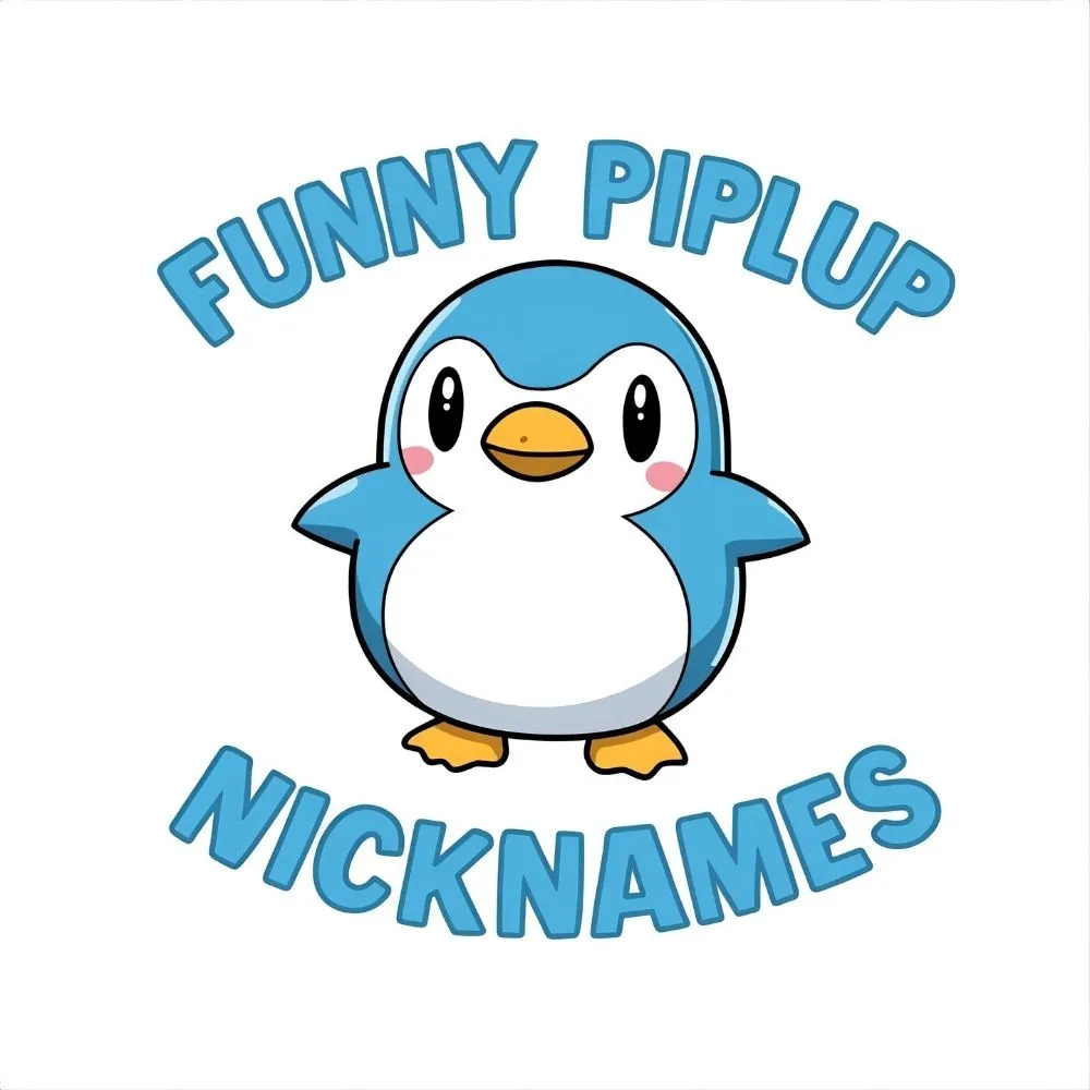 Funny Piplup Nicknames