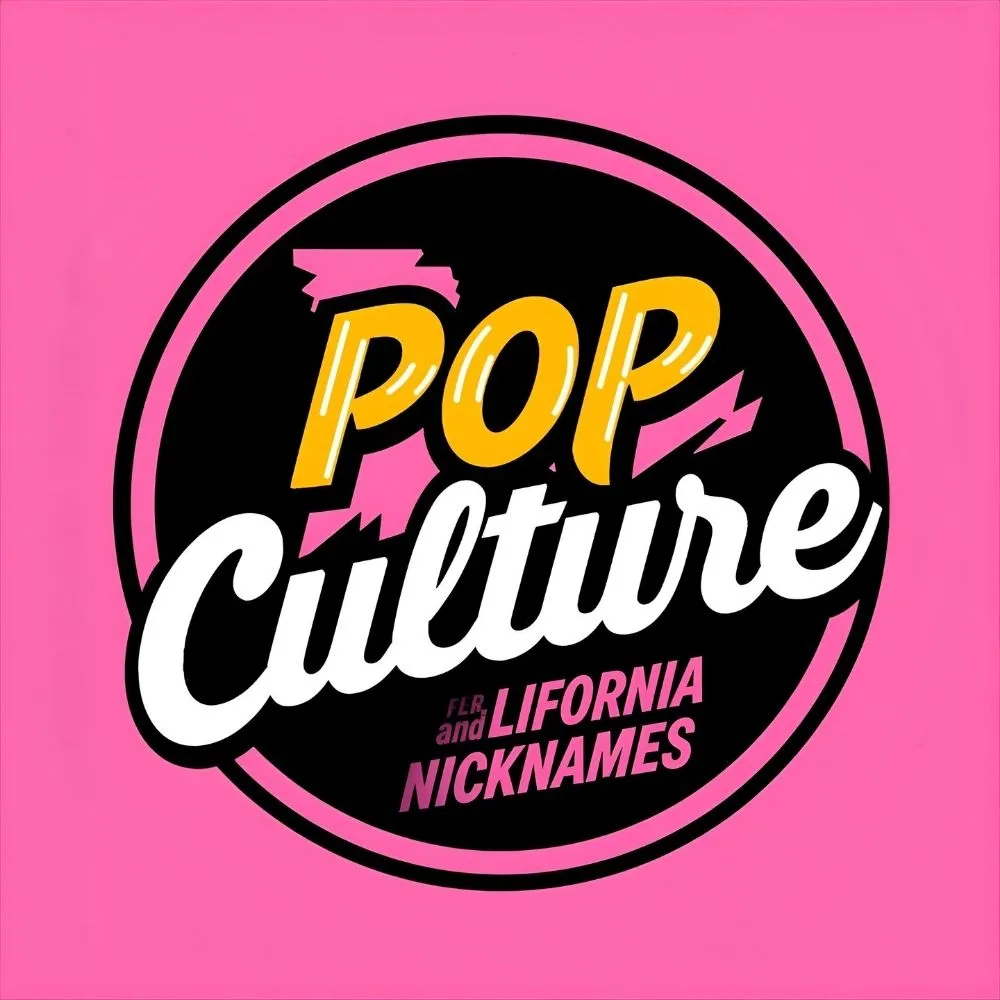 Pop Culture California Nicknames