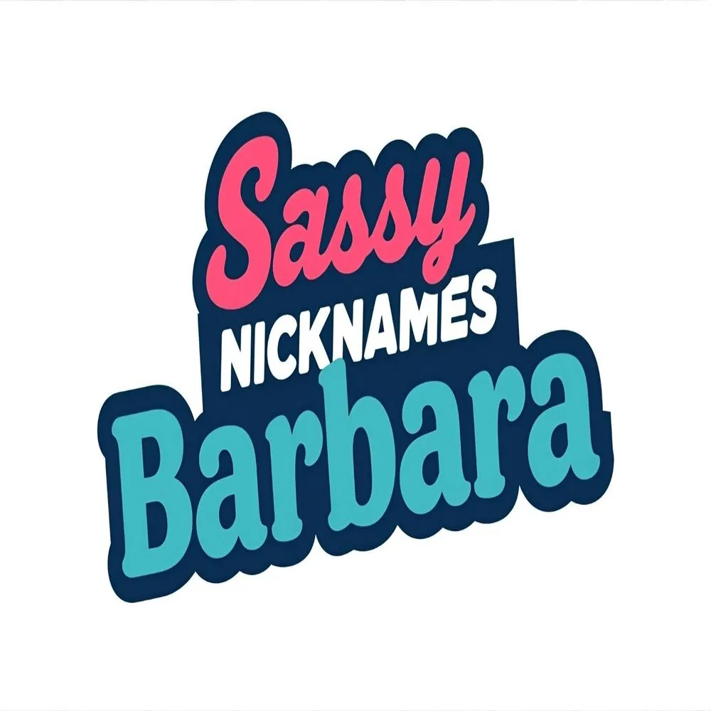 Sassy Nicknames for Barbara
